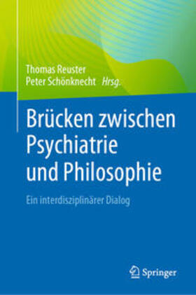 Reuster / Schönknecht |  Brücken zwischen Psychiatrie und Philosophie | eBook | Sack Fachmedien