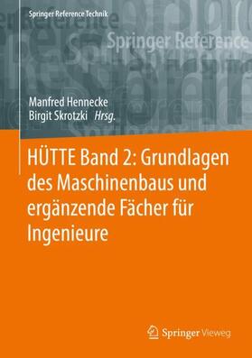 Hennecke / Skrotzki | HÜTTE Band 2: Grundlagen des Maschinenbaus und ergänzende Fächer für Ingenieure | Buch | 978-3-662-64371-6 | sack.de