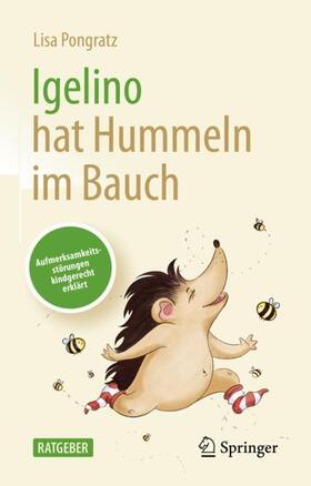 Pongratz |  Igelino hat Hummeln im Bauch | Buch |  Sack Fachmedien