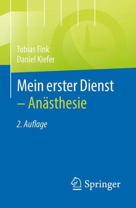 Fink / Kiefer |  Mein erster Dienst - Anästhesie | Buch |  Sack Fachmedien