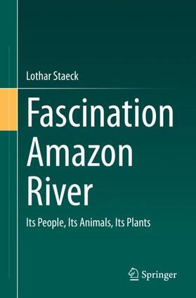 Staeck |  Fascination Amazon River | Buch |  Sack Fachmedien