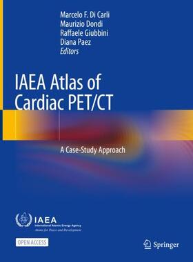 Di Carli / Paez / Dondi |  IAEA Atlas of Cardiac PET/CT | Buch |  Sack Fachmedien