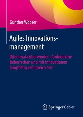 Wobser |  Agiles Innovationsmanagement | Buch |  Sack Fachmedien