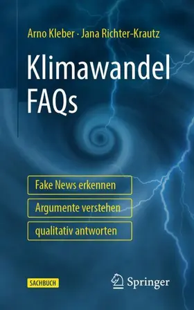 Kleber / Richter-Krautz |  Klimawandel FAQs - Fake News erkennen, Argumente verstehen, qualitativ antworten | Buch |  Sack Fachmedien