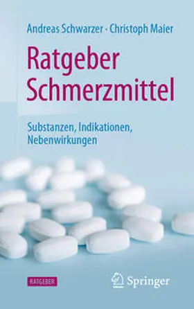 Schwarzer / Maier |  Ratgeber Schmerzmittel | eBook | Sack Fachmedien