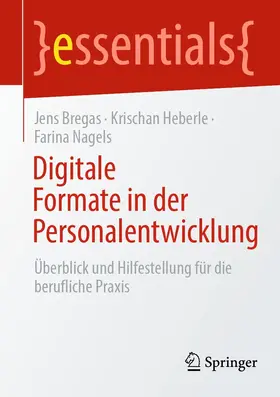 Bregas / Heberle / Nagels |  Digitale Formate in der Personalentwicklung | eBook | Sack Fachmedien