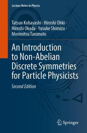 Kobayashi / Ohki / Tanimoto |  An Introduction to Non-Abelian Discrete Symmetries for Particle Physicists | Buch |  Sack Fachmedien