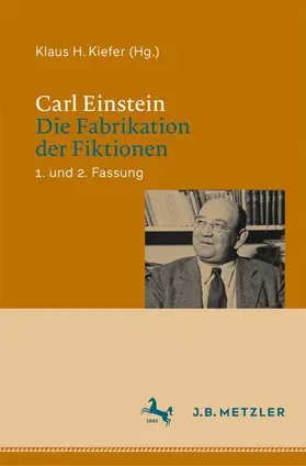 Kiefer / Einstein |  Carl Einstein: Die Fabrikation der Fiktionen | Buch |  Sack Fachmedien