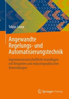 Loose |  Angewandte Regelungs- und Automatisierungstechnik | Buch |  Sack Fachmedien