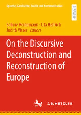 Heinemann / Helfrich / Visser |  On the Discursive Deconstruction and Reconstruction of Europe | eBook | Sack Fachmedien