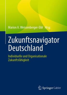 Weissenberger-Eibl |  Zukunftsnavigator Deutschland | Buch |  Sack Fachmedien