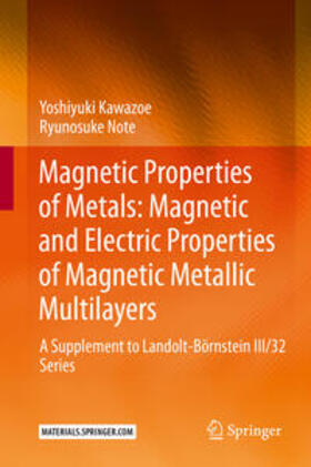 Kawazoe / Note |  Magnetic Properties of Metals: Magnetic and Electric Properties of Magnetic Metallic Multilayers | Buch |  Sack Fachmedien