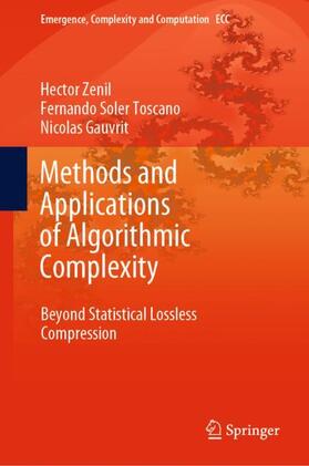 Zenil / Gauvrit / Toscano |  Methods and Applications of Algorithmic Complexity | Buch |  Sack Fachmedien