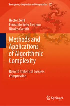 Zenil / Toscano / Gauvrit |  Methods and Applications of Algorithmic Complexity | eBook | Sack Fachmedien