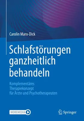 Marx-Dick |  Schlafstörungen ganzheitlich behandeln | Buch |  Sack Fachmedien