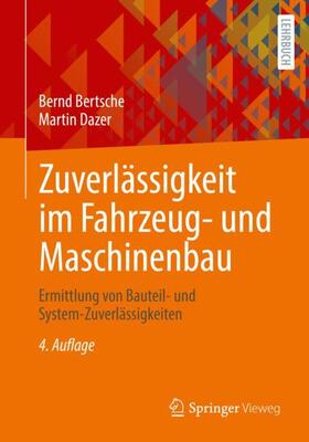 Bertsche / Dazer |  Zuverlässigkeit im Fahrzeug- und Maschinenbau | Buch |  Sack Fachmedien