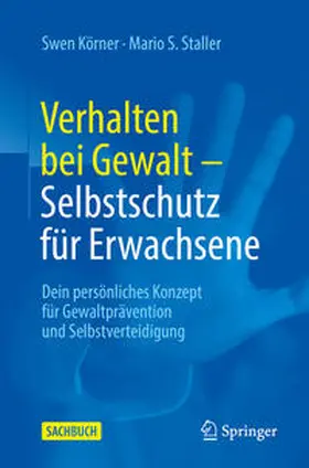 Körner / Staller |  Verhalten bei Gewalt – Selbstschutz für Erwachsene | eBook | Sack Fachmedien