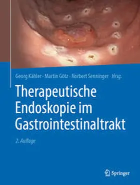 Kähler / Götz / Senninger |  Therapeutische Endoskopie im Gastrointestinaltrakt | eBook | Sack Fachmedien