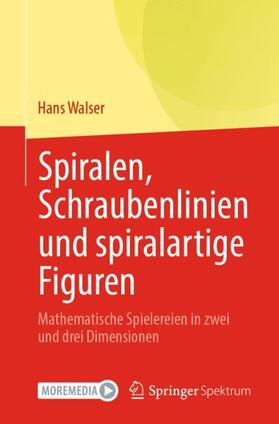 Walser |  Spiralen, Schraubenlinien und spiralartige Figuren | Buch |  Sack Fachmedien