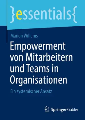 Willems |  Empowerment von Mitarbeitern und Teams in Organisationen | eBook | Sack Fachmedien