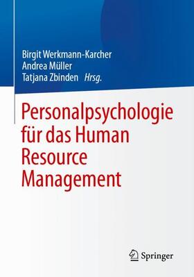 Werkmann-Karcher / Zbinden / Müller |  Personalpsychologie für das Human Resource Management | Buch |  Sack Fachmedien