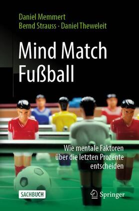 Memmert / Theweleit / Strauss | Mind Match Fußball | Buch | 978-3-662-65379-1 | sack.de