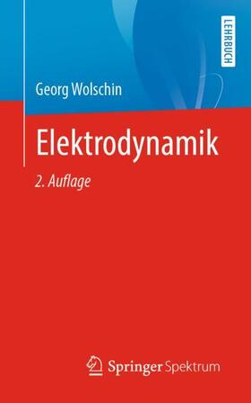 Wolschin |  Elektrodynamik | Buch |  Sack Fachmedien