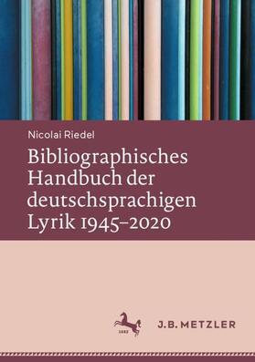 Riedel |  Bibliographisches Handbuch der deutschsprachigen Lyrik 1945¿2020 | Buch |  Sack Fachmedien
