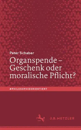 Schaber |  Organspende ¿ Geschenk oder moralische Pflicht? | Buch |  Sack Fachmedien