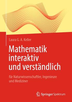 Keller |  Mathematik interaktiv und verständlich | Buch |  Sack Fachmedien