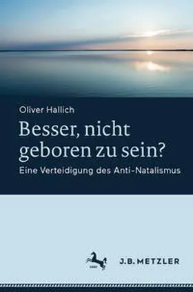 Hallich |  Besser, nicht geboren zu sein? | eBook | Sack Fachmedien