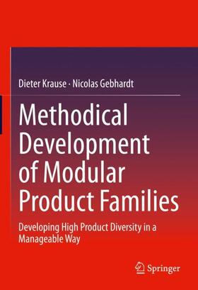 Gebhardt / Krause |  Methodical Development of Modular Product Families | Buch |  Sack Fachmedien