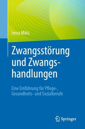 Mikic |  Zwangsstörung und Zwangshandlungen | Buch |  Sack Fachmedien