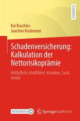Kockmann / Bruchlos |  Schadenversicherung: Kalkulation der Nettorisikoprämie | Buch |  Sack Fachmedien