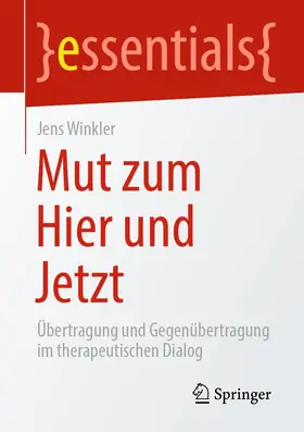 Winkler |  Mut zum Hier und Jetzt | eBook | Sack Fachmedien