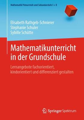 Rathgeb-Schnierer / Schütte / Schuler |  Mathematikunterricht in der Grundschule | Buch |  Sack Fachmedien