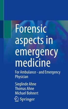 Ahne / Bohnert |  Forensic aspects in emergency medicine | Buch |  Sack Fachmedien