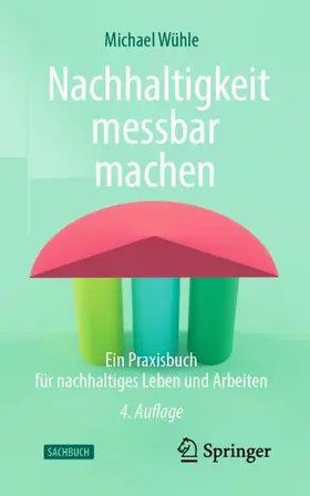 Wühle | Nachhaltigkeit messbar machen | Buch | 978-3-662-66046-1 | sack.de