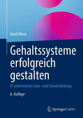 Ulmer |  Gehaltssysteme erfolgreich gestalten | Buch |  Sack Fachmedien