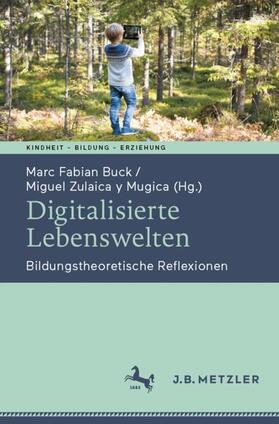 Zulaica y Mugica / Buck |  Digitalisierte Lebenswelten | Buch |  Sack Fachmedien