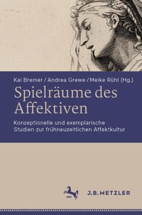 Bremer / Rühl / Grewe | Spielräume des Affektiven | Buch | 978-3-662-66150-5 | sack.de