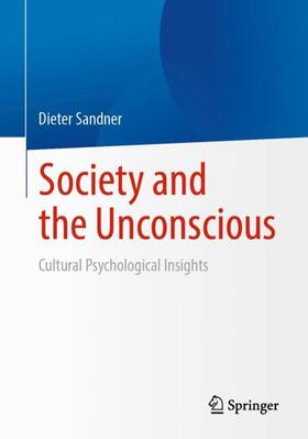 Sandner |  Society and the Unconscious | Buch |  Sack Fachmedien