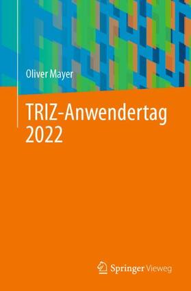 Mayer |  TRIZ-Anwendertag 2022 | Buch |  Sack Fachmedien