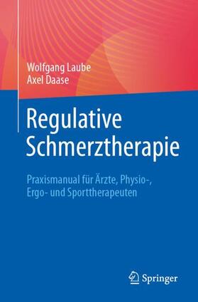 Daase / Laube |  Regulative Schmerztherapie | Buch |  Sack Fachmedien