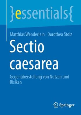Stolz / Wenderlein |  Sectio caesarea | Buch |  Sack Fachmedien