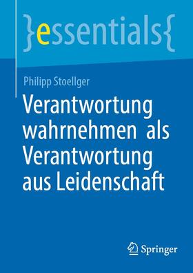 Stoellger | Verantwortung wahrnehmen als Verantwortung aus Leidenschaft | E-Book | sack.de