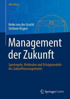 Kisgen / von der Gracht |  Management der Zukunft | Buch |  Sack Fachmedien