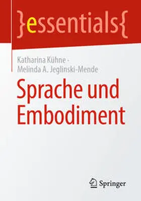 Kühne / Jeglinski-Mende |  Sprache und Embodiment | eBook | Sack Fachmedien