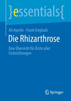 Unglaub / Ayache |  Die Rhizarthrose | Buch |  Sack Fachmedien