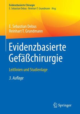 Grundmann / Debus |  Evidenzbasierte Gefäßchirurgie | Buch |  Sack Fachmedien
